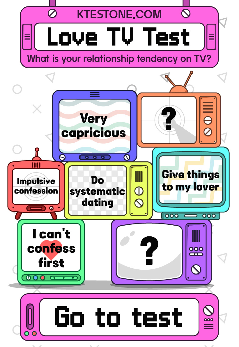 Love TV Test|What is your relationship tendency on TV?